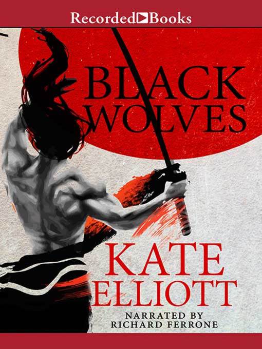 Title details for Black Wolves by Kate Elliott - Available